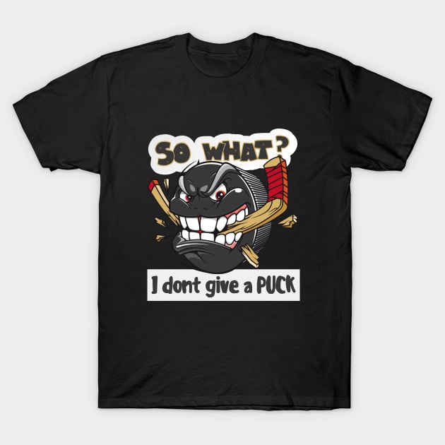 I dont give a puck T-Shirt by Turtokart
